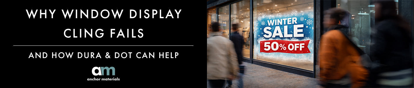 Why Window Display Cling Fails (and How supacling® Dura & Dot Solve It)